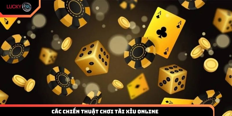 Các chiến thuật chơi Tài Xỉu online hiệu quả từ Lucky88