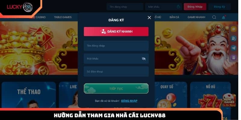 Hướng dẫn tham gia nhà cái Lucky88 cho hội viên mới trải nghiệm