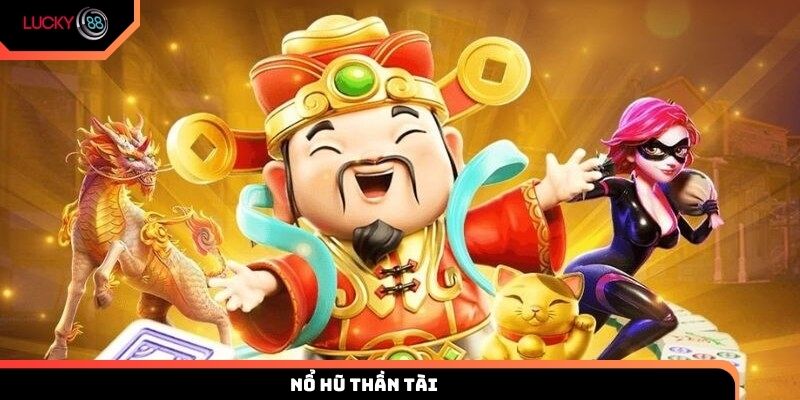 Nổ hũ thần tài